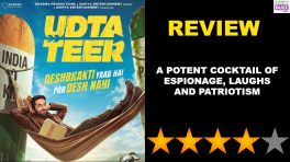 Udta Teer Review: A Potent Cocktail Of Espionage, Laughs And Patriotism