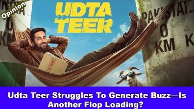 Udta Teer Struggles To Generate Buzz—Is Another Flop Loading?